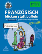 ISBN 9783125621916: PONS Französisch 2 blicken statt büffeln – Der Sprachkurs in spannenden Kurzgeschichten für Fortgeschrittene