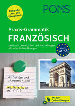 ISBN 9783125622159: PONS Praxis-Grammatik Französisch – Ideal zum Lernen, Üben und Nachschlagen. Mit extra Online-Übungen.
