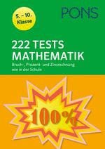 ISBN 9783125625075: PONS 222 Tests Mathematik : Bruch-, Prozent- und Zinsrechnung : wie in der Schule : 5.-10. Klasse von Heike Homrighausen (Prozent- und Zinsrechnung) und Carola Rusch (Bruchrechnung)