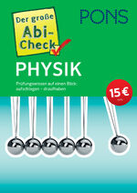 ISBN 9783125625815: PONS Der große Abi-Check Physik: Prüfungswissen auf einen Blick: aufschlagen - draufhaben (PONS Abi-Check)