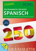 ISBN 9783125628878: PONS 250 Grammatik-Übungen Spanisch – Für Anfänger und Fortgeschrittene. Mit ausführlichen Lösungen