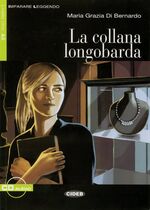 ISBN 9783125650251: La collana longobarda - Italienische Lektüre für das 3. Lernjahr. Lektüre mit Audio-CD