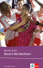 ISBN 9783125780101: Bend it like Beckham – Schulausgabe für das Niveau B1, ab dem 5. Lernjahr. Ungekürzter englischer Originaltext mit Annotationen