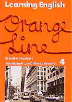 ISBN 9783125874602: Learning English - Orange Line für Orientierungsstufen, Förderstufen,... / Teil 4 (4. Lehrjahr) - Erweiterungskurs – Arbeitsheft zur Differenzierung