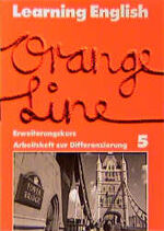 ISBN 9783125875609: Learning English - Orange Line für Orientierungsstufen, Förderstufen, Gesamtschulen. Und andere differenzierende Schulformen. Englisches Unterrichtswerk / Teil 5 (5. Lehrjahr) - Erweiterungskurs