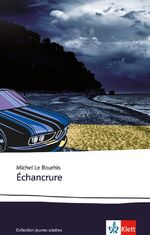 ISBN 9783125922983: Échancrure - Abiturausgabe zum Thema « Les grandes questions de l'existence humaine », erhöhtes Niveau. Originaltext mit Annotationen