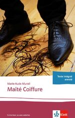 ISBN 9783125922990: Maïté Coiffure - Ganzschrift. Abiturausgabe zum Thema « Le monde du travail », grundlegendes Niveau. Originaltext mit Annotationen