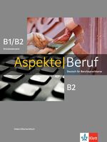 ISBN 9783126053662: Aspekte Beruf B1/B2 Brückenelement und B2 - Deutsch für Berufssprachkurse. Unterrichtshandbuch