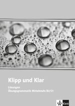 ISBN 9783126753074: Klipp und Klar : Übungsgrammatik Mittelstufe Deutsch (B2/C1). Lösungen. Lösungen