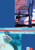 ISBN 9783126757454: Unternehmen Deutsch Aufbaukurs - Lehrbuch