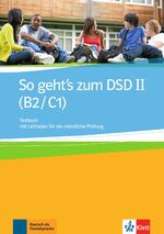 ISBN 9783126759717: So geht's zum DSD II (B2/C1) – Testbuch mit Leitfaden für die mündliche Prüfung