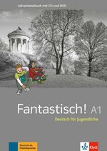 ISBN 9783126767132: Fantastisch! A1 - Deutsch für Jugendliche. Lehrerhandbuch mit MP3-CD und DVD-ROM