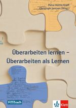 Überarbeiten lernen - bearbeiten als Lernen