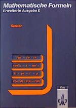 Mathematische Begriffe und Formeln - mit Anleitungen zur Benutzung d. Taschenrechners für Sekundarstufe I und II d. Gymnasien