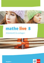 ISBN 9783127207477: mathe live 8. Ausgabe S - Arbeitsheft Grundlagen mit Lösungsheft Klasse 8