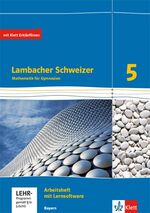 ISBN 9783127330557: Lambacher Schweizer Mathematik 5. Ausgabe Bayern - Arbeitsheft plus Lösungsheft und Lernsoftware Klasse 5