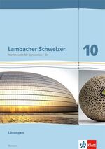 ISBN 9783127337433: Lambacher Schweizer Mathematik 10 - G9. Ausgabe Hessen - Lösungen Klasse 10