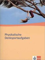 ISBN 9783127725315: Physikalische Denksportaufgaben. Ausgabe ab 2004 - Klassen 10-13