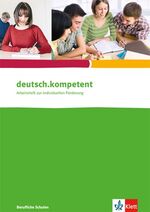 ISBN 9783128037042: deutsch.kompetent. für berufliche Schulen - Arbeitsheft