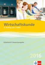 ISBN 9783128827070: Wirtschaftskunde 2016 / Arbeitsheft Gesamtausgabe