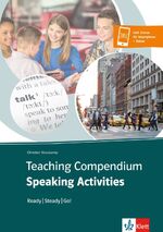 ISBN 9783129201343: Teaching Compendium: Speaking Activities - Ready - Steady - Go!. Unterrichtshandreichung mit digitalen Extras