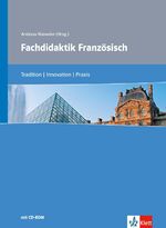 ISBN 9783129202227: Fachdidaktik Französisch: Tradition - Innovation - Praxis. Buch + CD-ROM