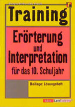 ISBN 9783129220528: Training Deutsch Aufsatz - Erörterung und Interpretation - Themenbezogene Erörterung - Textbezogene Erörterung - Beschreibung und Interpretation  von Texten - Interpretation von Gedichten - Schilderung