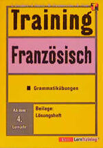 ISBN 9783129221419: Training Französisch – Grammatikübungen ab 4. Lernjahr