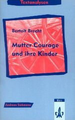 ISBN 9783129232620: Textanalysen Bertolt Brecht "Mutter Courage und Ihre Kinder"