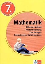 ISBN 9783129270226: Training Mathematik - Rationale Zahlen, Prozentrechnung, Zuordnungen, Geometrische Konstruktionen: 7. Schuljahr