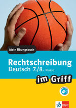 ISBN 9783129275443: Klett Rechtschreibung im Griff Deutsch 7./8. Klasse - Mein Übungsbuch für Gymnasium und Realschule