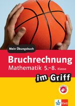 ISBN 9783129275566: Klett Bruchrechnung im Griff Mathematik 5.-8. Klasse - Mein Übungsbuch für Gymnasium und Realschule