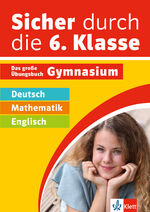 ISBN 9783129276365: Klett Sicher durch die 6. Klasse - Deutsch, Mathe, Englisch