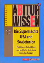 ISBN 9783129295380: Abiturwissen  Geschichte. Die Supermächte USA und Sowjetunion. Entstehung, Entwicklung und politische Bedeutung im 20. Jahrhundert