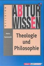 Abiturwissen Theologie und Philosophie