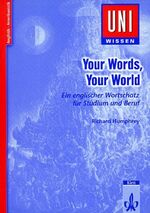 ISBN 9783129395998: Your Words, Your World - English Vocabulary for University - Ein englischer Wortschatz für Studium und Beruf