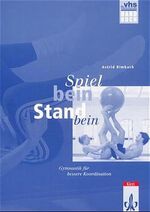 ISBN 9783129398616: Spielbein - Standbein – Gymnastik für bessere Koordination. Kursbuch / Handbuch (Kursleiter)