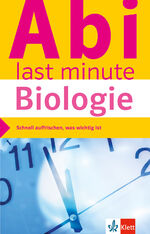 ISBN 9783129493229: Klett Abi last minute Biologie – Schnell auffrischen, was wichtig ist