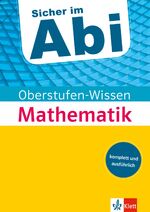 Sicher im Abi Oberstufen-Wissen Mathemat