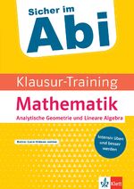 ISBN 9783129495469: Klett Klausur-Training - Mathematik Analytische Geometrie und Lineare Algebra - Intensiv üben und besser werden