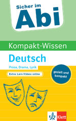 ISBN 9783129496183: Klett Sicher im Abi Kompakt-Wissen Deutsch - Prosa, Drama, Lyrik. Erörterung, kreatives Schreiben, Sprache und Kommunikation. Gezielt und kompakt mit Lern-Videos online