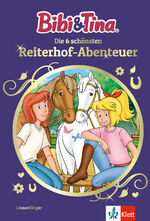 ISBN 9783129496640: Bibi & Tina: Die 6 schönsten Reiterhof-Abenteuer – Leseanfänger 1. Klasse, ab 6 Jahren