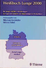 Weißbuch Lunge 2000 - die Lunge und ihre Erkrankungen: zur Lage und Zukunft der Pneumologie in Deutschland ; 6 Tabellen ; [Defizite, Zukunftsperspektiven, Forschungsansätze]