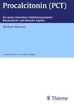 Procalcitonin (PCT). Ein neuer, innovativer Infektionsparameter – Biochemische und klinische Aspekte