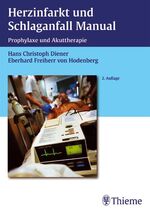 Herzinfarkt und Schlaganfall Manual - Prophylaxe und Akuttherapie