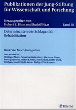 ISBN 9783131056313: Determinanten der Schlaganfall-Rehabilitation. Ergebnisse der Prospektiven Albertinen-Haus Schlaganfall-Studie (PASS). (=Publikationen der Jung-Stiftung für Wissenschaft u. Forschung; Bd. 10).