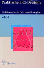 ISBN 9783131126818: Praktische EKG- Deutung. Einführung in die Elektrokardiographie