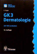 Original-Prüfungsfragen mit Kommentar GK 3: Dermatologie : [mit 164 Lerntexten] / bearb. von E. Toppe