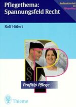 ISBN 9783131131317: Pflegethema Spannungsfeld Recht