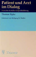 ISBN 9783131148018: Patient und Arzt im Dialog